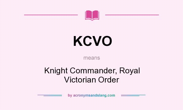 What does KCVO mean? It stands for Knight Commander, Royal Victorian Order