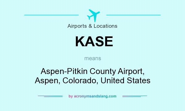 What does KASE mean? It stands for Aspen-Pitkin County Airport, Aspen, Colorado, United States