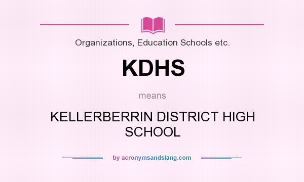 What does KDHS mean? It stands for KELLERBERRIN DISTRICT HIGH SCHOOL