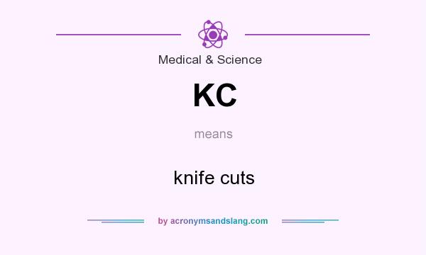 What does KC mean? It stands for knife cuts