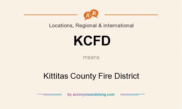 What does KCFD mean? It stands for Kittitas County Fire District
