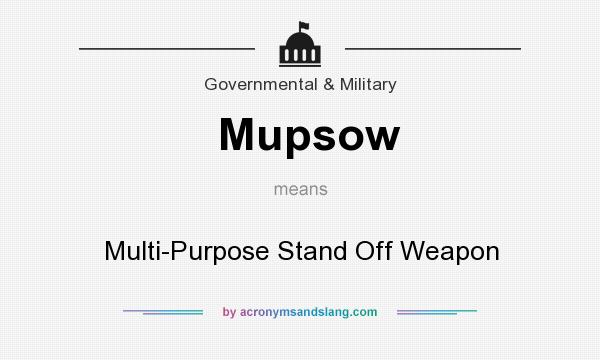 What does Mupsow mean? It stands for Multi-Purpose Stand Off Weapon