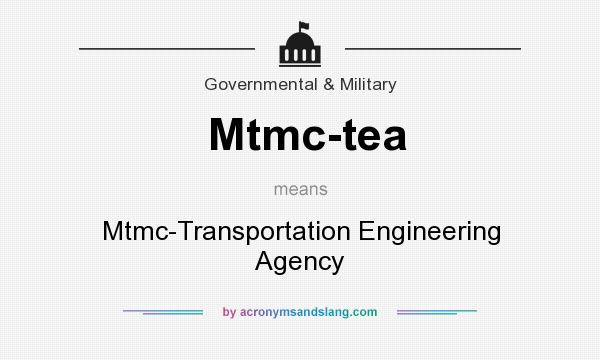 What does Mtmc-tea mean? It stands for Mtmc-Transportation Engineering Agency
