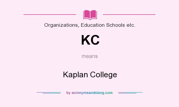 What does KC mean? It stands for Kaplan College