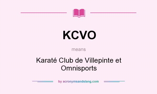 What does KCVO mean? It stands for Karaté Club de Villepinte et Omnisports