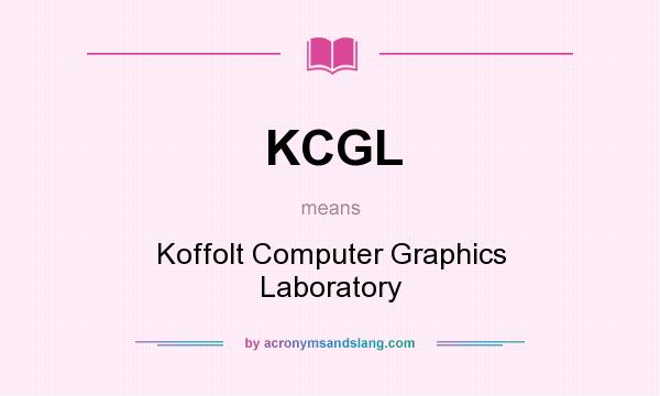 What does KCGL mean? It stands for Koffolt Computer Graphics Laboratory