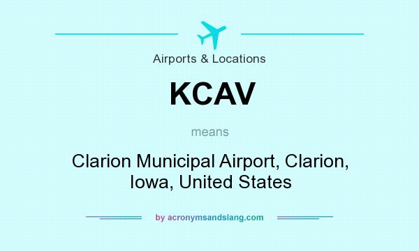 What does KCAV mean? It stands for Clarion Municipal Airport, Clarion, Iowa, United States