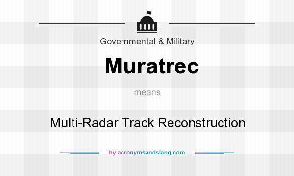 What does Muratrec mean? It stands for Multi-Radar Track Reconstruction