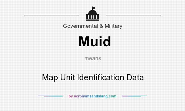 What does Muid mean? It stands for Map Unit Identification Data