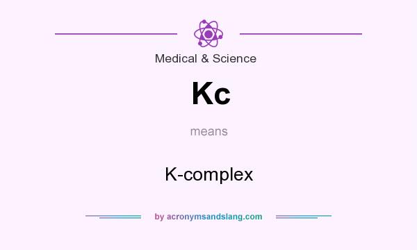 What does Kc mean? It stands for K-complex