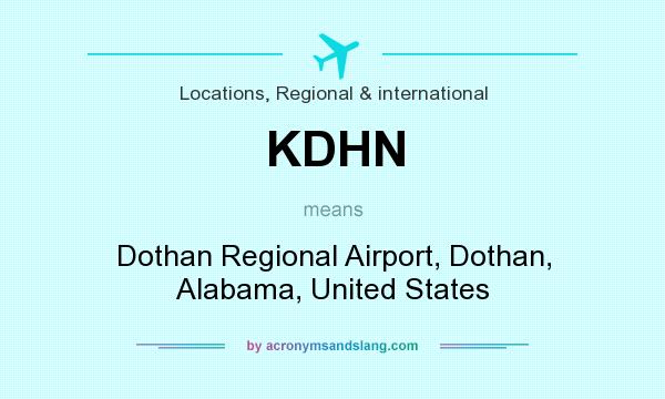 What does KDHN mean? It stands for Dothan Regional Airport, Dothan, Alabama, United States