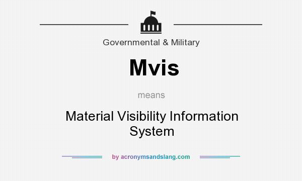What does Mvis mean? It stands for Material Visibility Information System