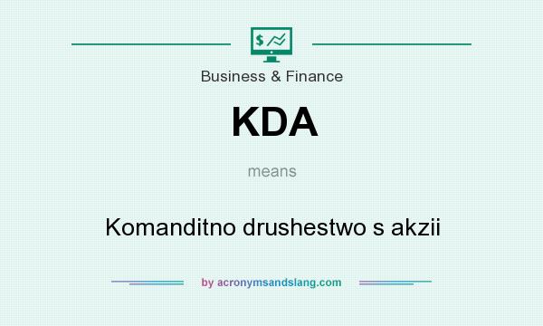 What does KDA mean? It stands for Komanditno drushestwo s akzii