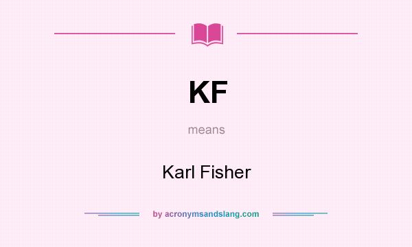 What does KF mean? It stands for Karl Fisher