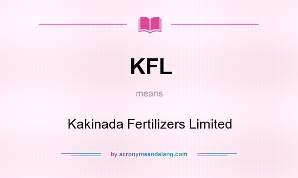 What does KFL mean? It stands for Kakinada Fertilizers Limited