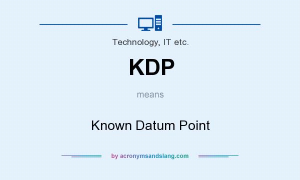 What does KDP mean? It stands for Known Datum Point