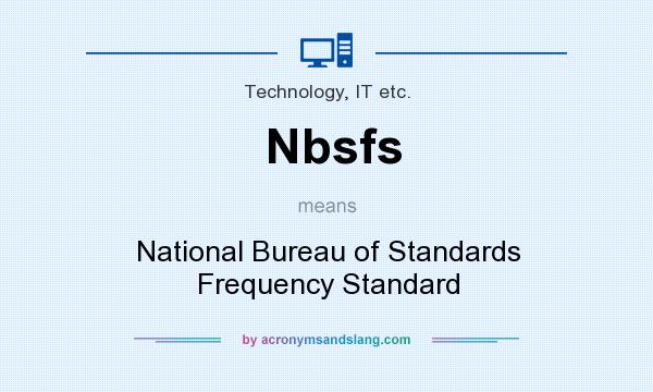 What does Nbsfs mean? It stands for National Bureau of Standards Frequency Standard