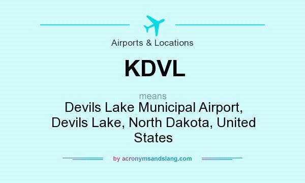 What does KDVL mean? It stands for Devils Lake Municipal Airport, Devils Lake, North Dakota, United States