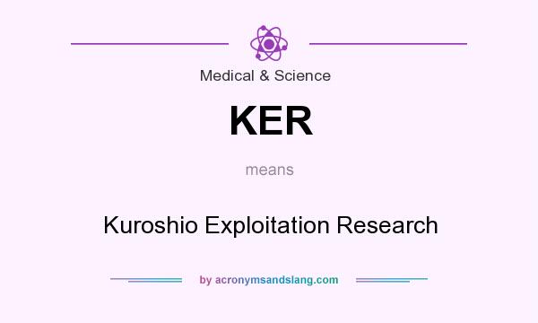 What does KER mean? It stands for Kuroshio Exploitation Research