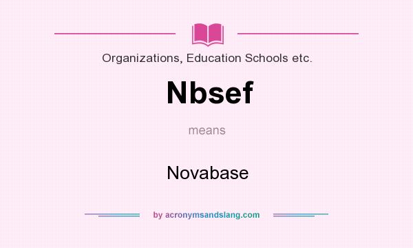 What does Nbsef mean? It stands for Novabase