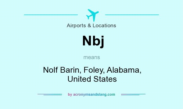 What does Nbj mean? It stands for Nolf Barin, Foley, Alabama, United States