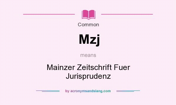 What does Mzj mean? It stands for Mainzer Zeitschrift Fuer Jurisprudenz