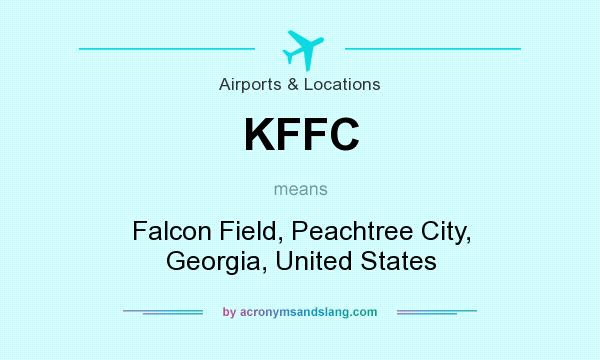 What does KFFC mean? It stands for Falcon Field, Peachtree City, Georgia, United States