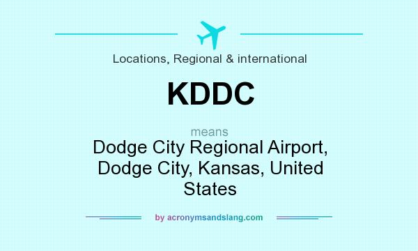 What does KDDC mean? It stands for Dodge City Regional Airport, Dodge City, Kansas, United States