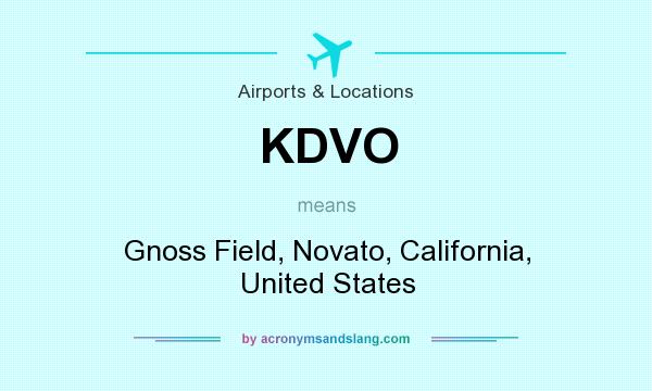 What does KDVO mean? It stands for Gnoss Field, Novato, California, United States