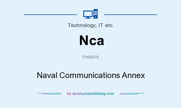 What does Nca mean? It stands for Naval Communications Annex