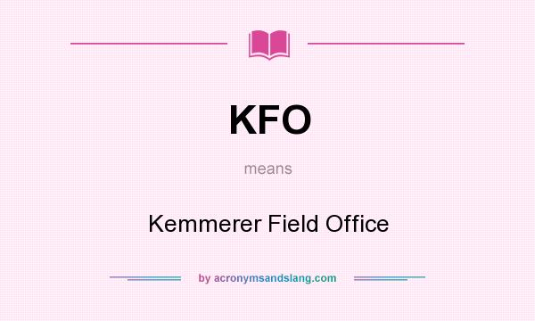 What does KFO mean? It stands for Kemmerer Field Office