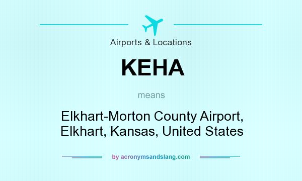 What does KEHA mean? It stands for Elkhart-Morton County Airport, Elkhart, Kansas, United States