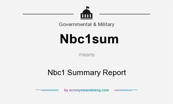 What does Nbc1sum mean? It stands for Nbc1 Summary Report