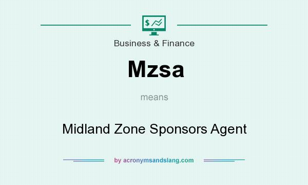 What does Mzsa mean? It stands for Midland Zone Sponsors Agent