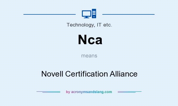 What does Nca mean? It stands for Novell Certification Alliance