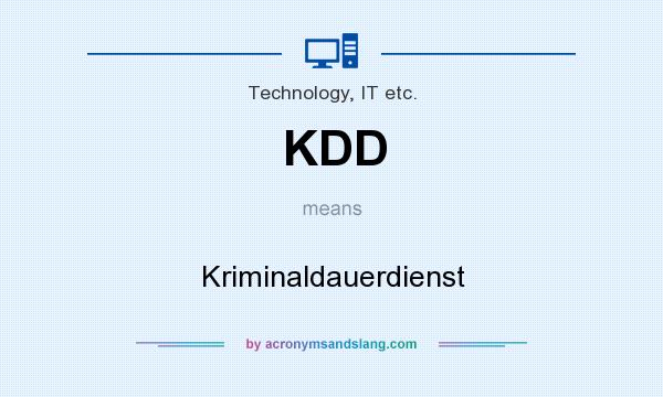 What does KDD mean? It stands for Kriminaldauerdienst