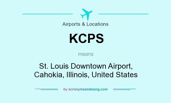 What does KCPS mean? It stands for St. Louis Downtown Airport, Cahokia, Illinois, United States