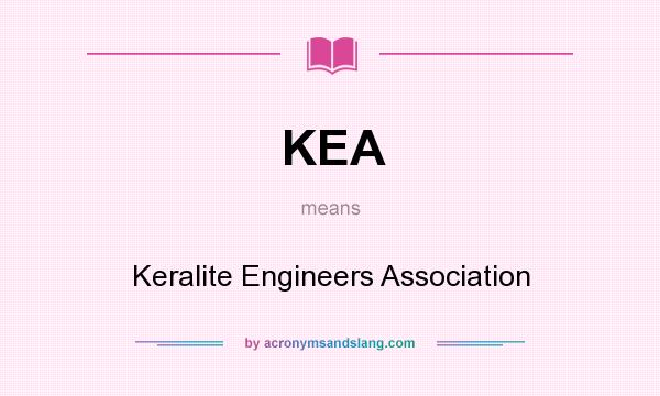 What does KEA mean? It stands for Keralite Engineers Association