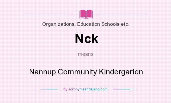 What does Nck mean? It stands for Nannup Community Kindergarten