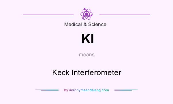 What does KI mean? It stands for Keck Interferometer