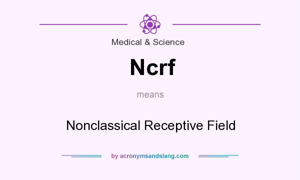 What does Ncrf mean? It stands for Nonclassical Receptive Field