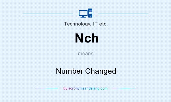 What does Nch mean? It stands for Number Changed
