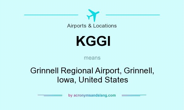 What does KGGI mean? It stands for Grinnell Regional Airport, Grinnell, Iowa, United States