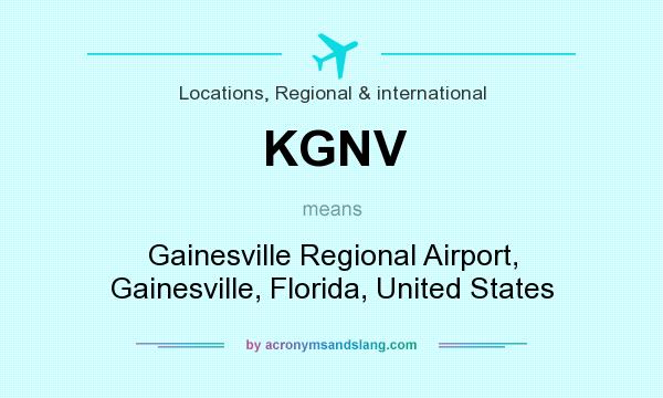What does KGNV mean? It stands for Gainesville Regional Airport, Gainesville, Florida, United States
