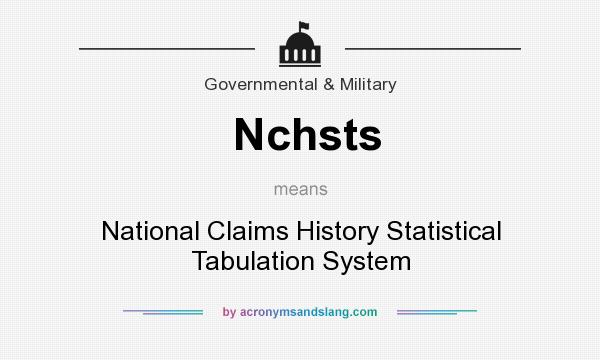 What does Nchsts mean? It stands for National Claims History Statistical Tabulation System