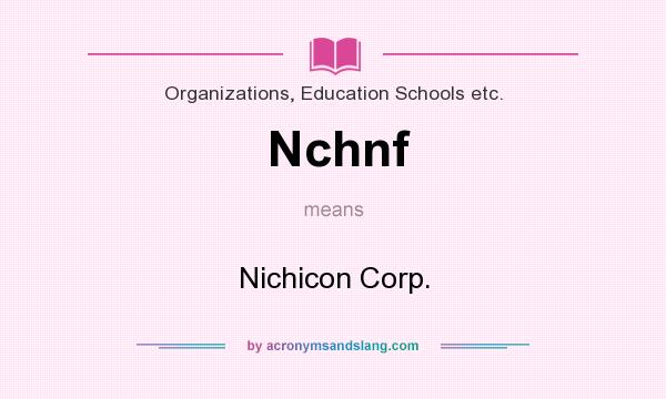 What does Nchnf mean? It stands for Nichicon Corp.