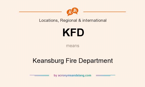 What does KFD mean? It stands for Keansburg Fire Department