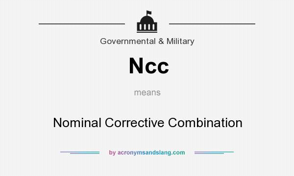What does Ncc mean? It stands for Nominal Corrective Combination