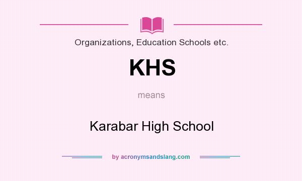 What does KHS mean? It stands for Karabar High School