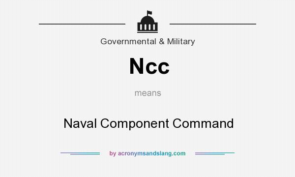 What does Ncc mean? It stands for Naval Component Command